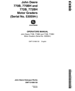 John Deere 770B, 770BH, 772B, 772BH Motor Graders Operator's Manuals (OMT131680)