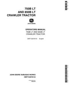 John Deere 750B, 850B, 750B LT, 850B LT Crawlers Operator's Manuals (OMT153078)