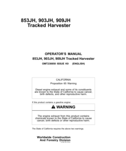 John Deere 853JH, 903JH, 909JH Tracked Harvesters Operator's Manuals (OMT238858)