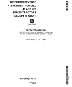 John Deere Direction Reverser Attachment for all 40 & 420 Series Tractors (Except Hi-Crop) Operator's Manual (OMT49757)