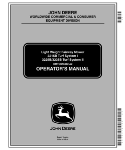 John Deere 3215B - Turf System I (030001- ) 3225B & 3235B - Turf System II (020001- ) Lightweight Fairway Mowers Export Edition Operator's Manual (OMTCU16382)