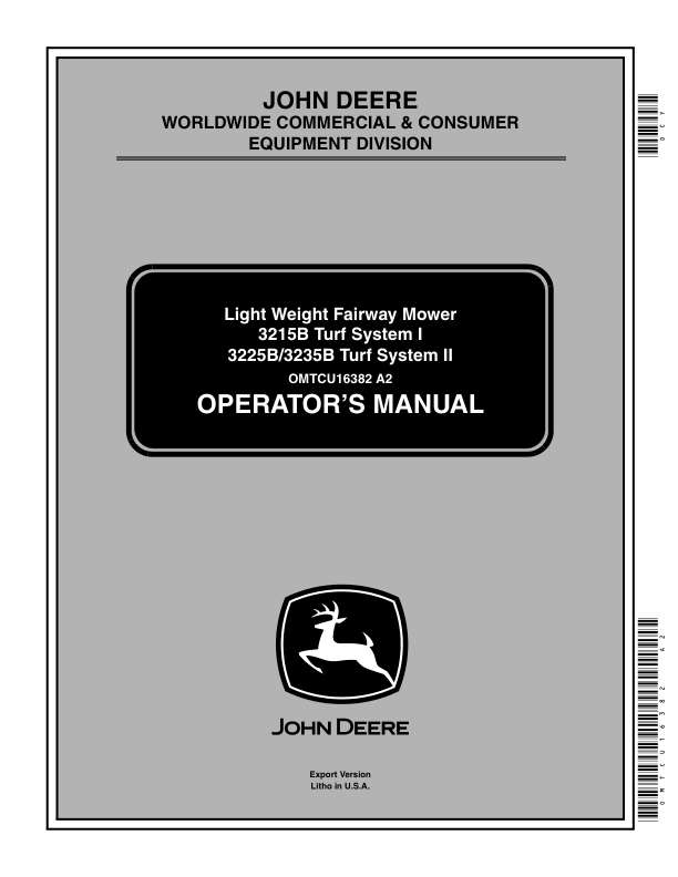 John Deere 3215B - Turf System I (030001- ) 3225B & 3235B - Turf System II (020001- ) Lightweight Fairway Mowers Export Edition Operator's Manual (OMTCU16382)