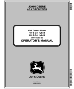 John Deere 180 E-Cut & 220 E-Cut Hybrid Walk-Behind Greens Mowers 180 E-Cut (010001-020000) 220 E-Cut (040001-050000) Export Edition Operator's Manual (OMTCU32631)