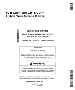 John Deere 180 E-Cut & 220 E-Cut Hybrid Walk-Behind Greens Mowers 180 E-Cut (020001-030000) 220 E-Cut (050001-060000) North America Multi-Lingual Publication Order manual as OMTCU37339 Operator's Manual (OMTCU37339)