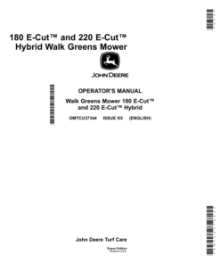 John Deere 180 E-Cut & 220 E-Cut Hybrid Walk-Behind Greens Mowers 180 E-Cut (020001-030000) 220 E-Cut (050001-060000) Export Edition Operator's Manual (OMTCU37344)