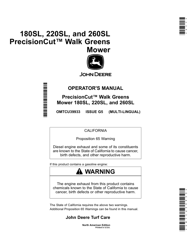 John Deere 180SL, 220SL & 260SL PrecisionCut Walk-Behind Greens Mowers North America (060001- )Order manual as OMTCU39933Only available as a Multi-Lingual documentEnglish / Spanish Operator's Manual (OMTCU39933)