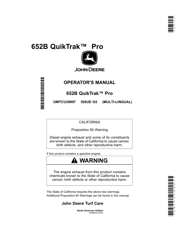 John Deere 652B Quik-Trak Pro MowersOrder manual as OMTCU39997.Only available as a multi-lingual document.English/Spanish North America (040001- ) Operator's Manual (OMTCU39997)