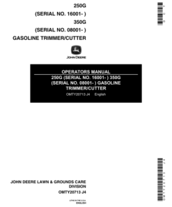 John Deere 250G (016001-) & 350G(08001-) Gasoline Trimmer/Cutters (Subs with OMM122063) Operator's Manual (OMTY20713)