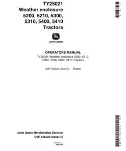 John Deere TY25021 Weather Enclosure for 5200, 5210, 5300, 5310, 5400, 5410 Tractors Operator's Manual (OMTY25022)