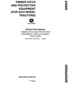John Deere 2010 Timber Hitch, Protective Equipment Operator's Manual (OMU15098)