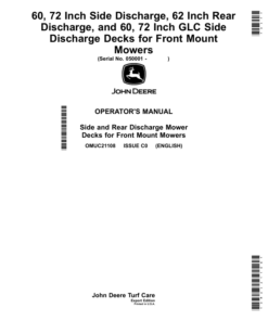 John Deere 60, 72 Inch Side Discharge, 62 Inch Rear Discharge, 60, 72 Inch GLC Side Discharge Decks for Front Mount Mowers Operator's Manual (OMUC21108)