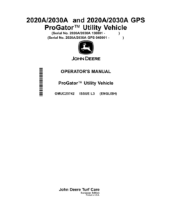 John Deere 2020A/2030A (130001-), 2020A/2030A GPS (040001-) ProGator Utility Vehicle Operator's Manual (OMUC25742)