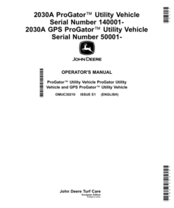 John Deere 2030A ProGator Utility Vehicle (140001-), 2030A GPS ProGator Utility Vehicle (050001-) (Europe) Operator's Manual (OMUC30210)