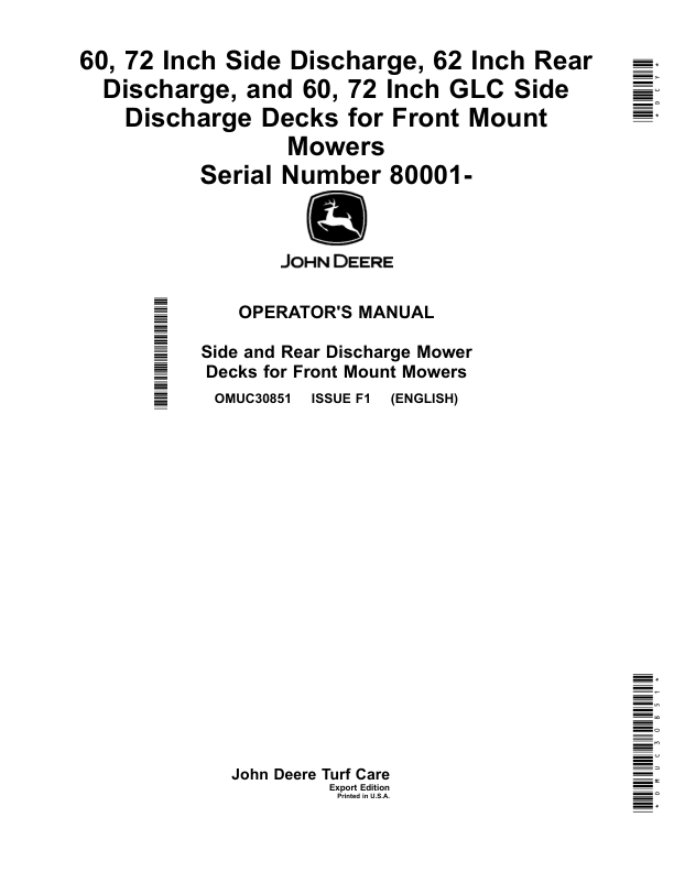 John Deere 60, 72 Inch Side Discharge, 62 Inch Rear Discharge, 60, 72 Inch GLC Side Discharge Decks for Front Mount Mowers (080001-) (Export Edition) Operator's Manual (OMUC30851)