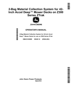 John Deere 2-Bag Material Collection System for 42-Inch Accel Deep Mower Decks on Z300 Series ZTrak (Export Edition) Operator's Manual (OMUC32589E)