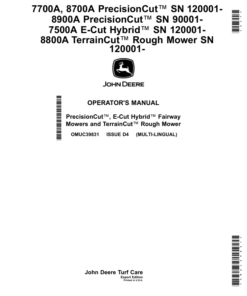 John Deere 7700A, 8700A PrecisionCut SN 120,001-8900A PrecisionCut SN 90,001-7500A E-Cut Hybrid SN 120,001-8800A TerrainCut Rough Mower SN 120,001- Operator's Manual (OMUC39831)