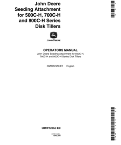 John Deere Seeding Attachment 500C-H, 700C-H, 800C-H Series Disk Tillers Operator's Manual (OMW12550)