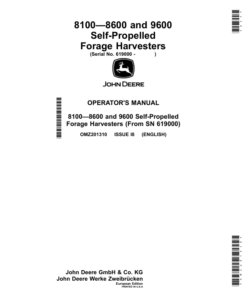 John Deere 8100, 8200, 8300, 8600, 8400, 8500 & 9600 Self-Propelled Forage Harvesters Operator's Manual (OMZ201310)