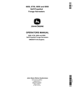 John Deere 6650, 6750, 6850 & 6950 Self Propelled Forage Harvesters Operator's Manual (OMZ92575)