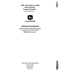 John Deere 6650, 6750, 6850 & 6950 Self Propelled Forage Harvesters Operator's Manual (OMZ92839)