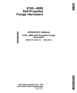 John Deere 8100, 8200, 8300, 8400, 8500, 8600, 8700 & 8800 Self-Propelled Forage Harvesters (European Edition) Operator's Manual (OMZ93144)