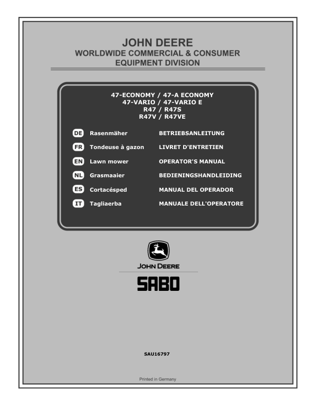John Deere 47-ECONOMY (SA201519), 47-A ECONOMY (SA211519), 47-VARIO (SA221519), 47-VARIO E (SA221619), R47 (SA206519), R47S (SA216519), R47V (SA226519), R47VE (SA226620) Lawn Mowers Operator's Manual (SAU16797)
